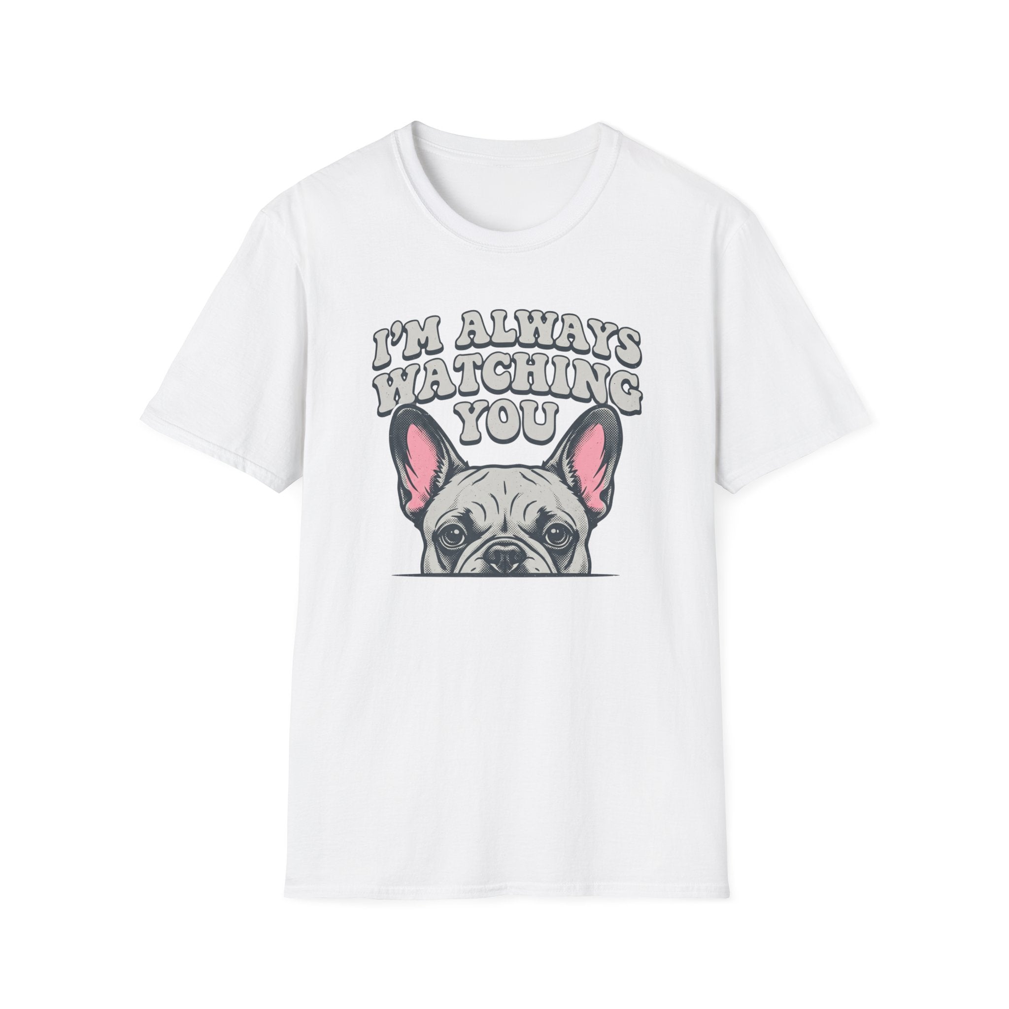 I'm Always Watching You Retro Frenchie T-Shirt