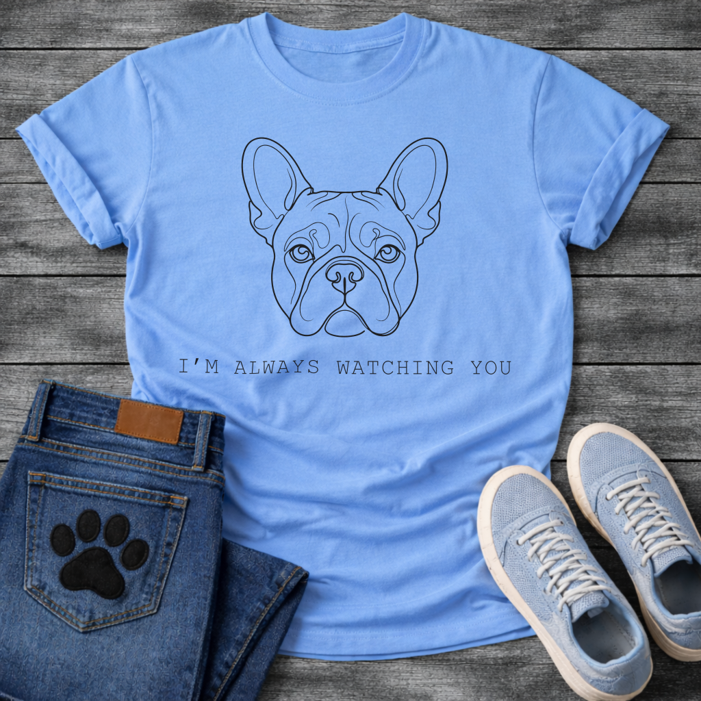 French Bulldog face line art with I'm Always Watching You minimal typography graphic tee
