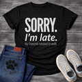 Sorry I'm Late My Frenchie Refused to Walk bold typography t-shirt funny dog shirt