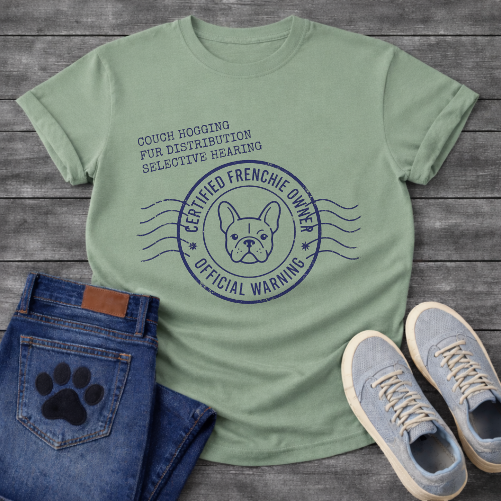 Certified Frenchie Owner Official Warning postal stamp graphic tee with couch hogging fur distribution selective hearing text