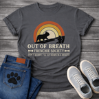 Out of Breath Frenchie Society retro rainbow sunset t-shirt sage funny French Bulldog pet lover apparel