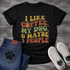 Funny introvert dog shirt saying I like coffee my dog maybe 3 people