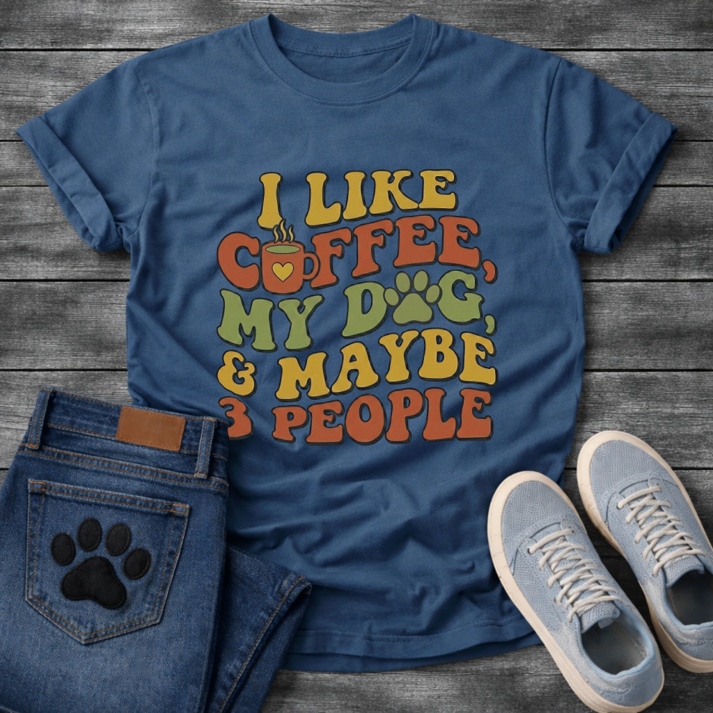 Funny introvert dog shirt saying I like coffee my dog maybe 3 people