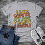 Funny introvert dog shirt saying I like coffee my dog maybe 3 people