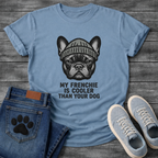 French Bulldog wearing a beanie hat with My Frenchie Is Cooler Than Your Dog typography graphic tee