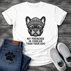 French Bulldog wearing a beanie hat with My Frenchie Is Cooler Than Your Dog typography graphic tee