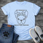 French Bulldog face with floral bandana bow My Frenchie Is Cooler Than Your Dog typography graphic tee