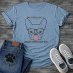 French Bulldog face with glasses and bubble gum My Frenchie Is Cooler Than Your Dog typography graphic tee