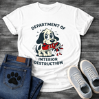 Department of Interior Destruction funny dog chaos shirt for pet owners