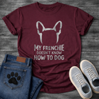 French Bulldog bat ears silhouette with My Frenchie Doesn't Know How To Dog typography graphic tee

