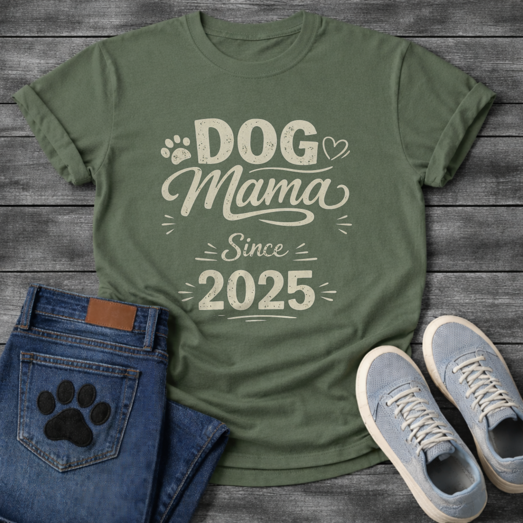 Dog Mama Since 2025 funny new dog parent anniversary shirt