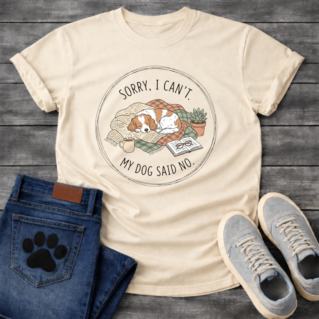 Sorry I can't my dog said no cozy Cavalier King Charles Spaniel shirt for pet parents