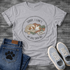 Sorry I can't my dog said no cozy Cavalier King Charles Spaniel shirt for pet parents