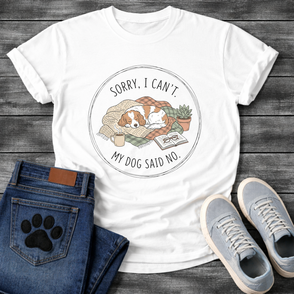 Sorry I can't my dog said no cozy Cavalier King Charles Spaniel shirt for pet parents