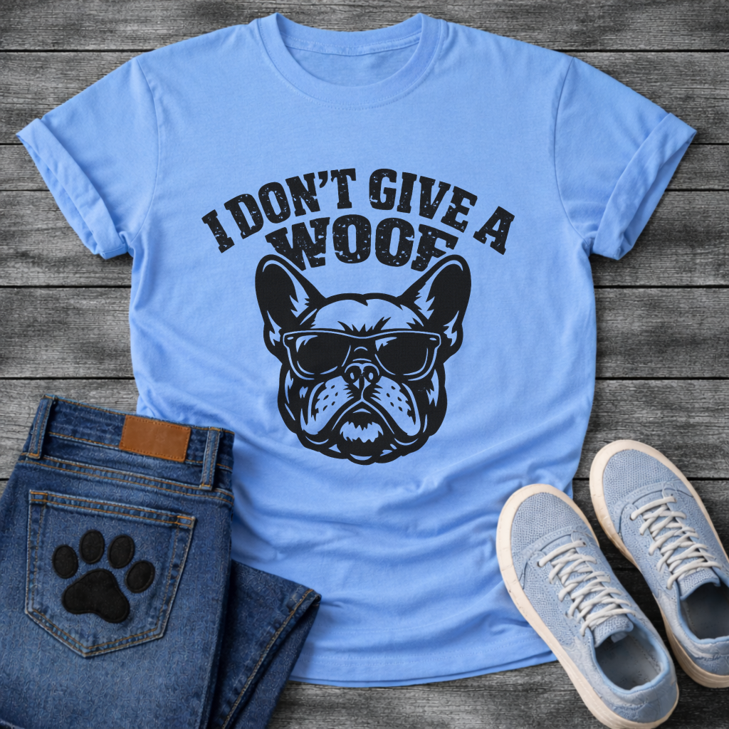I Don't Give A Woof funny dog shirt white French Bulldog sunglasses pet lover tee