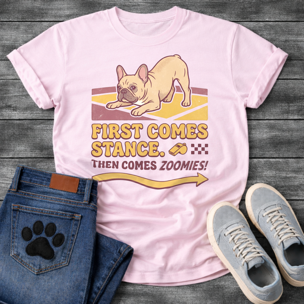 French Bulldog in zoomie stance with First Comes Stance Then Comes Zoomies retro typography graphic tee

