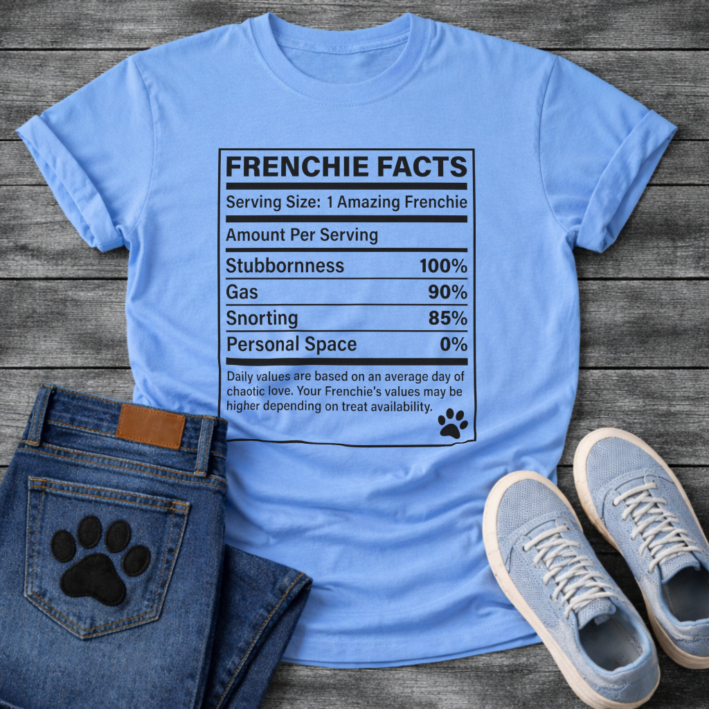 Frenchie Facts nutrition label funny French Bulldog shirt for dog lovers
