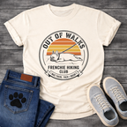 French Bulldog lying flat on leash Out of Walks Frenchie Hiking Club I Was There Then I Wasn't retro badge graphic tee
