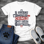 I Would Commit Crimes For This Frenchie ransom note collage typography with Frenchie icons and paw print graphic tee
