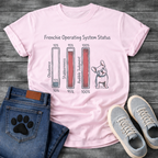 Frenchie Operating System Status bar chart graphic tee showing obedience 10 percent stubbornness 95 percent audible judgment 100 percent
