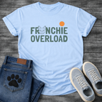 French Bulldog Frenchie Overload typography funny dog shirt graphic unisex tee