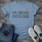 French Bulldog Frenchie Overload typography funny dog shirt graphic unisex tee
