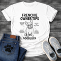 Frenchie Owner Tips infographic graphic tee with French Bulldog illustration and funny tips including selective hearing zoomies and snoring lullabies
