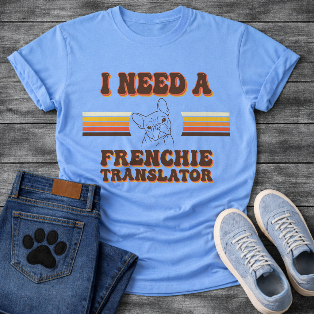 I Need A Frenchie Translator retro stripe typography with French Bulldog line art graphic tee