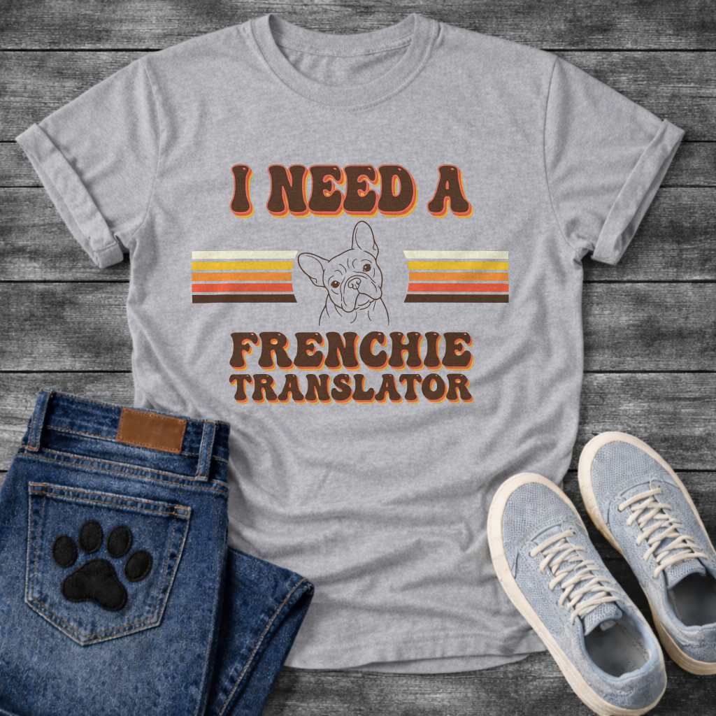 I Need A Frenchie Translator retro stripe typography with French Bulldog line art graphic tee