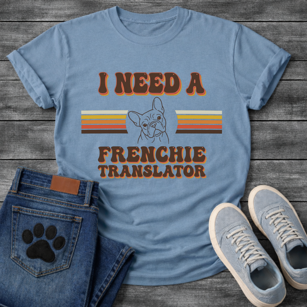 I Need A Frenchie Translator retro stripe typography with French Bulldog line art graphic tee