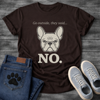 French Bulldog retro badge face graphic tee with Go Outside They Said No typography design
