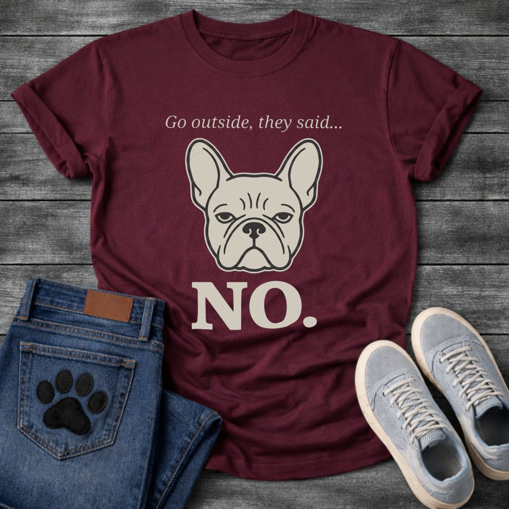 French Bulldog retro badge face graphic tee with Go Outside They Said No typography design
