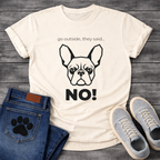 French Bulldog geometric face graphic tee with Go Outside They Said No typography design