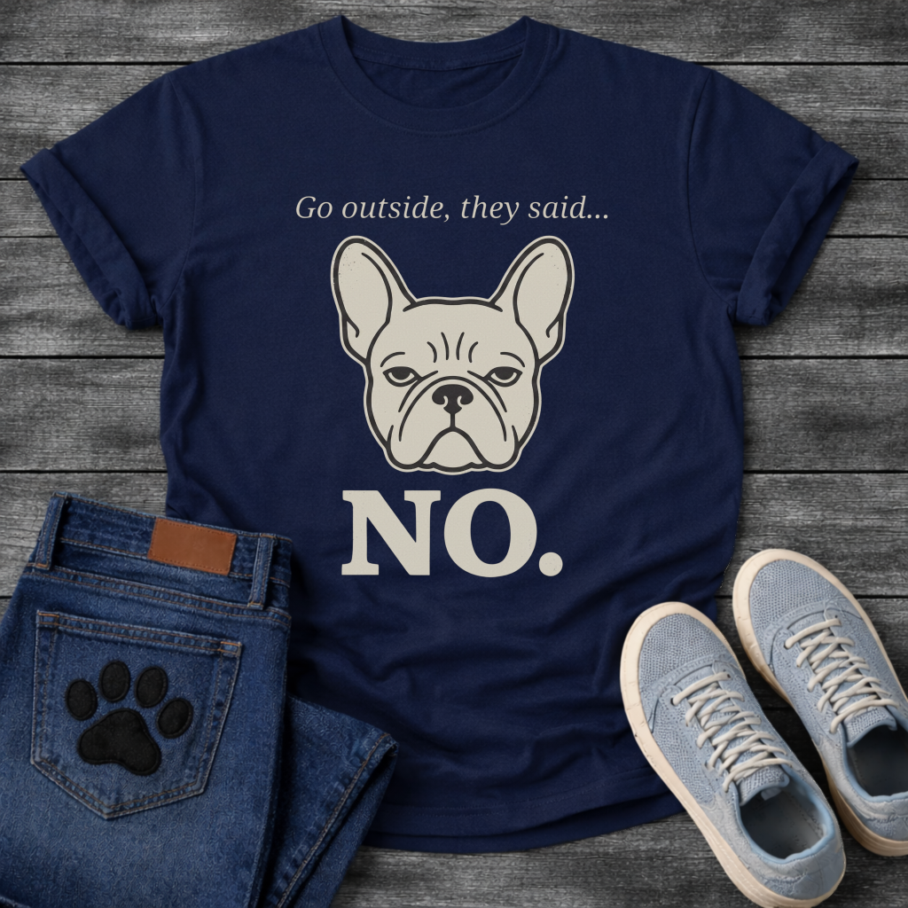 French Bulldog retro badge face graphic tee with Go Outside They Said No typography design
