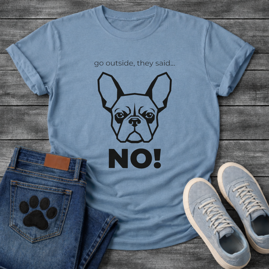 French Bulldog geometric face graphic tee with Go Outside They Said No typography design