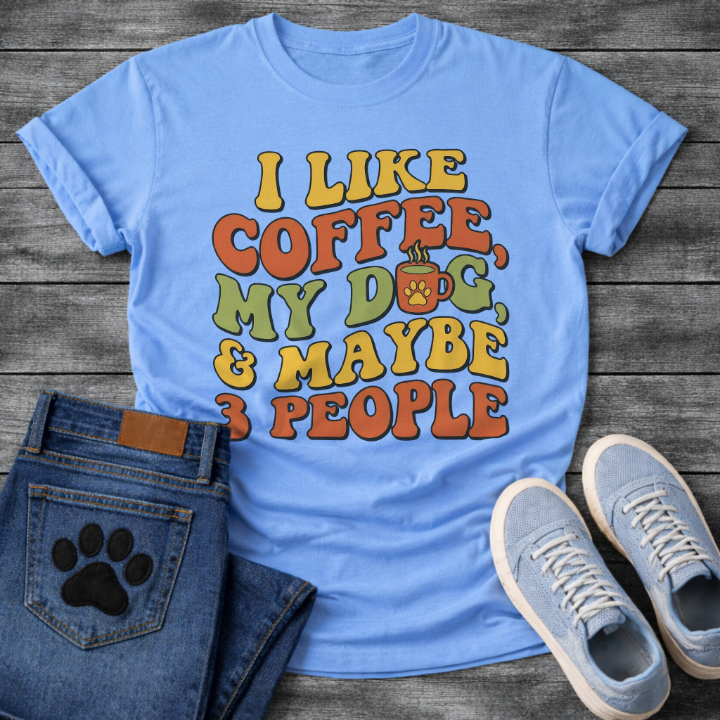 Funny introvert dog shirt saying I like coffee my dog maybe 3 people