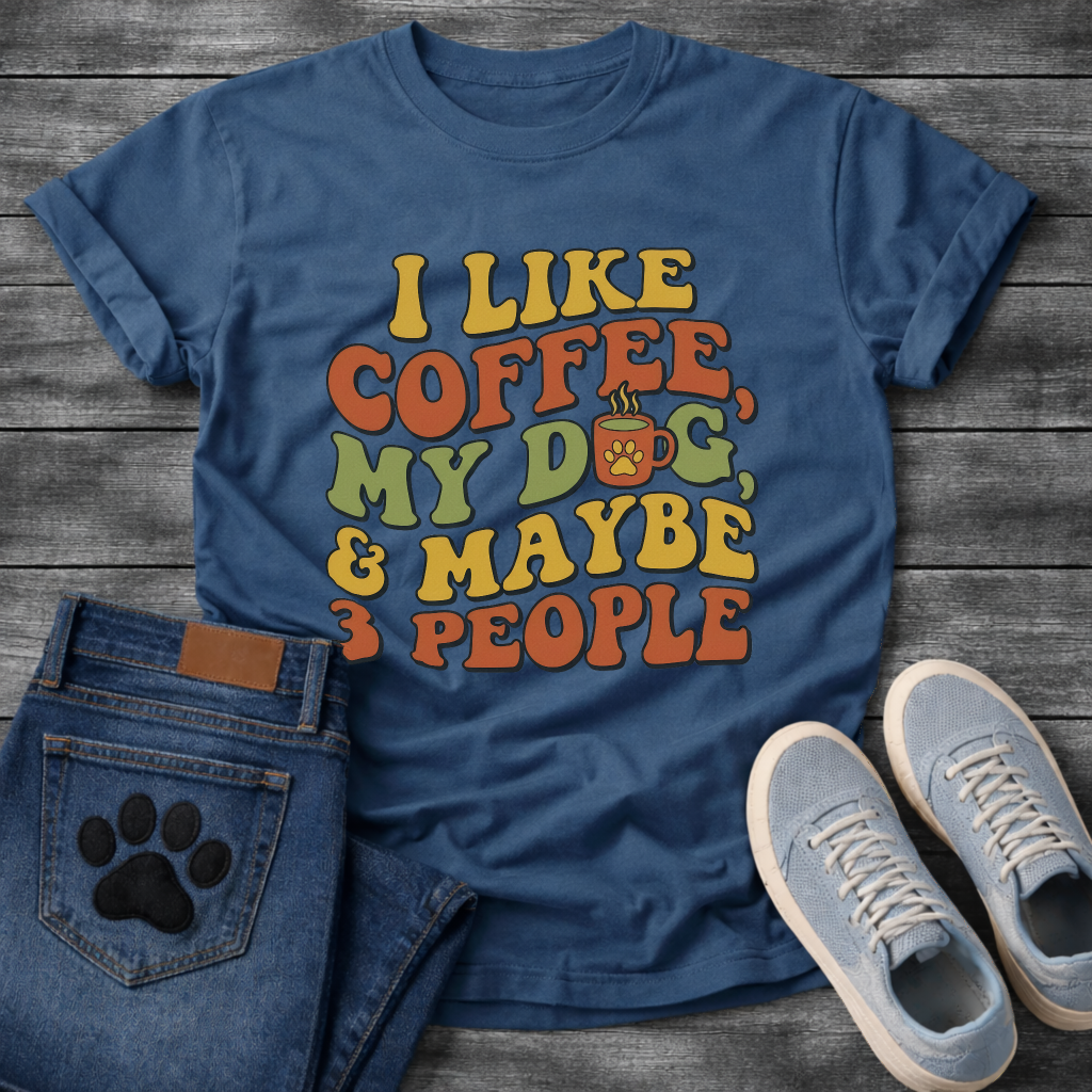 Funny introvert dog shirt saying I like coffee my dog maybe 3 people
