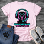 I Paused My Game To Pet My Dog funny gaming shirt for dog lovers