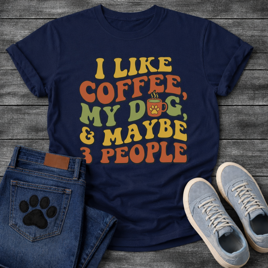 Funny introvert dog shirt saying I like coffee my dog maybe 3 people