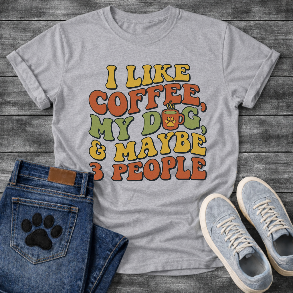 Funny introvert dog shirt saying I like coffee my dog maybe 3 people