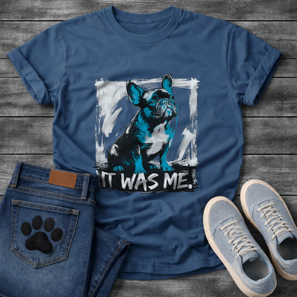 It Was Me blue brush frame French Bulldog graphic t-shirt funny dog shirt pet lover apparel