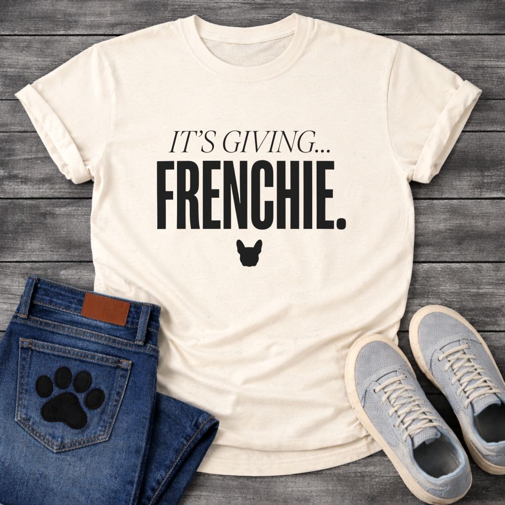 It's Giving Frenchie French Bulldog T-Shirt