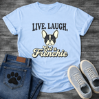 Live Laugh Get a Frenchie retro typography graphic tee with French Bulldog face badge illustration

