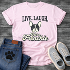 Live Laugh Get a Frenchie retro typography graphic tee with French Bulldog face badge illustration

