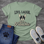 Live Laugh Get a Frenchie retro typography graphic tee with French Bulldog face badge illustration

