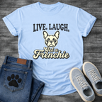 Live Laugh Get a Frenchie retro typography graphic tee with French Bulldog face illustration
