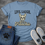 Live Laugh Get a Frenchie retro typography graphic tee with French Bulldog face illustration
