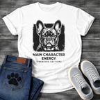 French Bulldog Main Character Energy Frenchie Edition funny dog shirt graphic tee