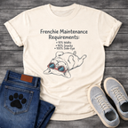 French Bulldog lying upside down wearing sunglasses Frenchie Maintenance Requirements 10% Walks 90% Snacks 100% Side-Eye graphic tee