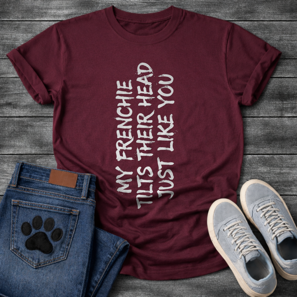 Funny French Bulldog head tilt t-shirt white unisex pet lover apparel